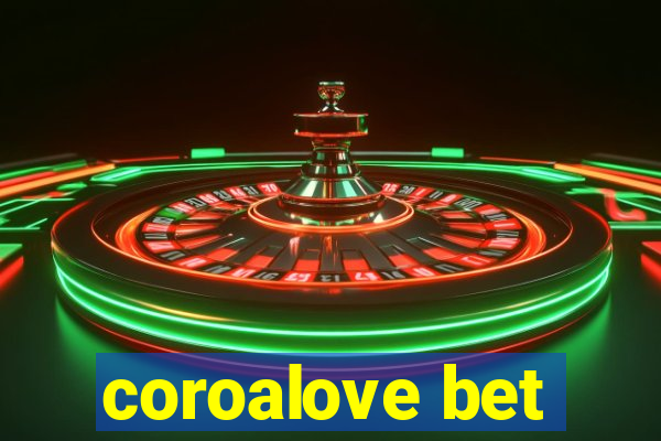 coroalove bet